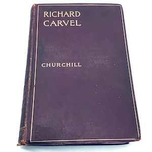 Churchill 1899 Richard Carvel Hardback Book Antique MacMillan Company