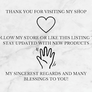 May include: Thank you for visiting my shop. Follow my store or like this listing to stay updated with new products. My sincerest regards and many blessings to you!