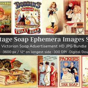 May include: A collection of vintage soap advertisements featuring illustrations of children, cats, and people using soap. The advertisements are in various styles and colors, with text that includes the brand names and slogans. The images are high-resolution and suitable for digital download.