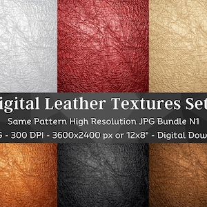 May include: A set of 17 digital leather textures in various colors, including silver, red, gold, black, and brown. The textures are high resolution and perfect for use in digital design projects.  "Digital Leather Textures Set 1" and "Same Pattern High Resolution JPG Bundle N1" are written in black text on a dark gray background.  "17 JPG - 300 DPI - 3600x2400 px or 12x8" - Digital Download" is written in white text on a dark gray background.