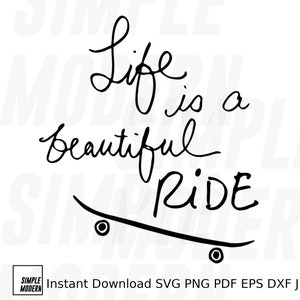 Zitate über das Leben, das Leben ist eine schöne Fahrt SVG-Dateien digitaler Download, Motivationszitat, Handschrift SVG mit Skateboard Zeichnung