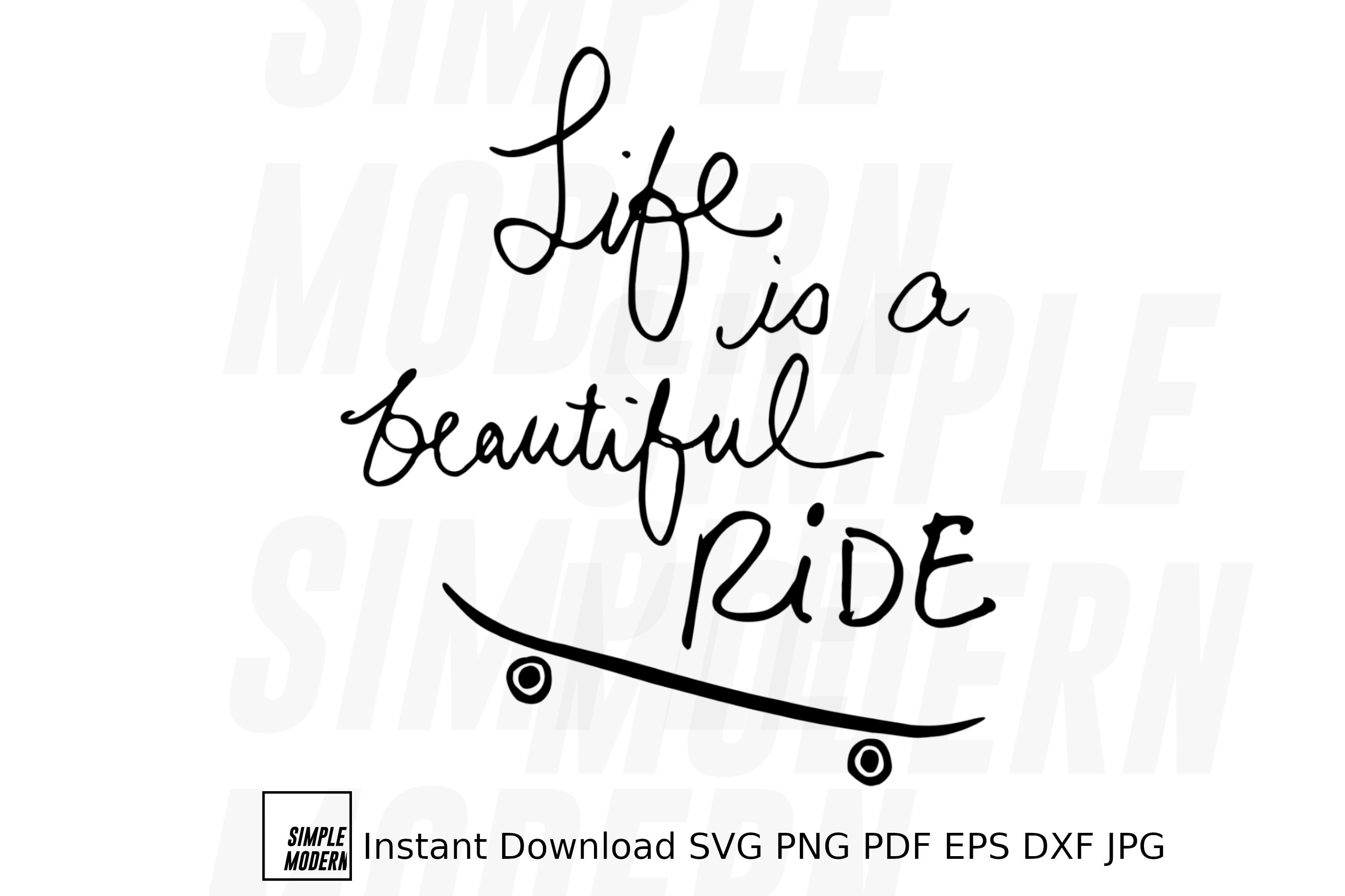 Quotes About Life, Life is a Beautiful Ride SVG Files