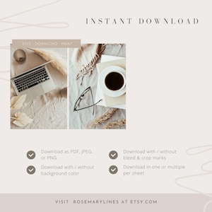 May include: A digital download product mockup featuring a laptop, a cup of coffee, and a stack of books. The image includes text that says "EDIT DOWNLOAD PRINT" and "INSTANT DOWNLOAD". The text also lists the features of the digital download product, including the ability to download in PDF, JPEG, or PNG format, with or without a background color, with or without bleed and crop marks, and in one or multiple sheets.