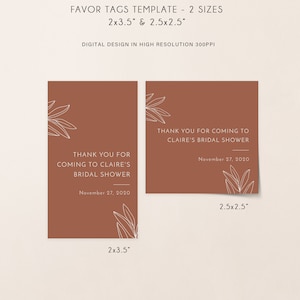 May include: Terracotta-colored favor tags template with white text and leaf illustrations. The tags are available in two sizes: 2x3.5 inches and 2.5x2.5 inches. The text reads "Thank you for coming to Claire's bridal shower" and the date.