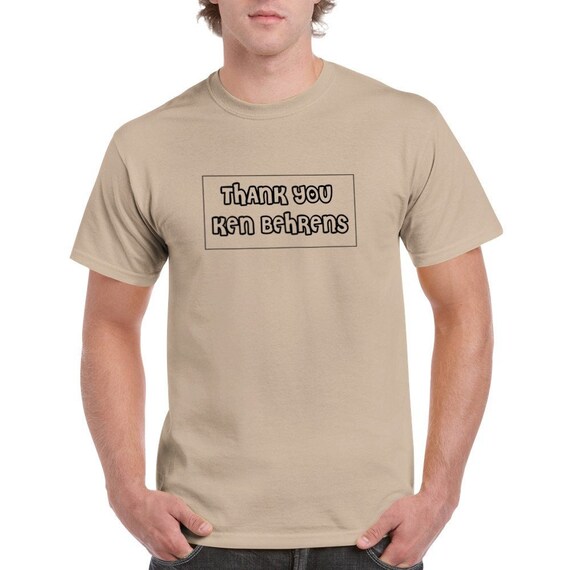 Thank You Ken Behrens Unisex T-shirt 