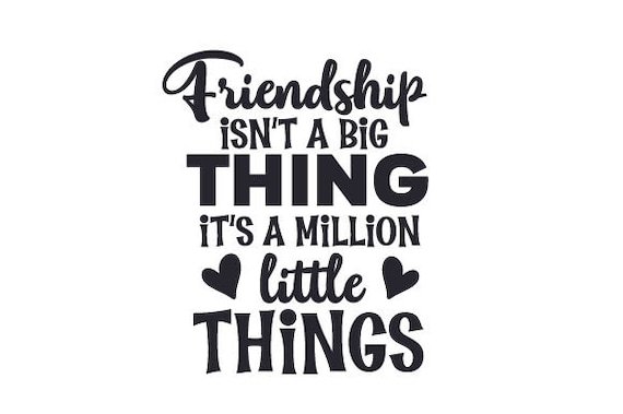 Svg Friendship Isn't a Big Thing It's a Million | Etsy