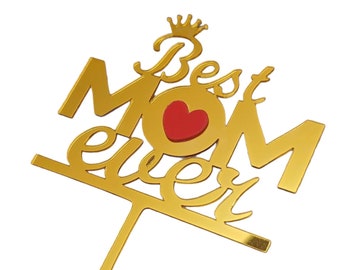 Mothers Day Plastic Acrylic Cake Toppers Best Mom Mama Ever for Baking Goods  Birthday Treat Decorations  for Mom