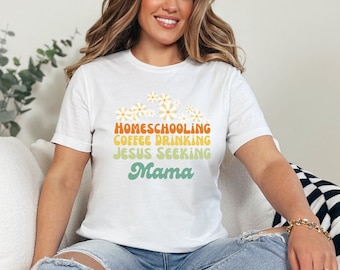 Coffee Drinking Homeschooling Jesus Seeking Womens Shirt, Homeschool Mom Tee, Christian Homeschool Mama, Homeschool, Mothers Day Gift