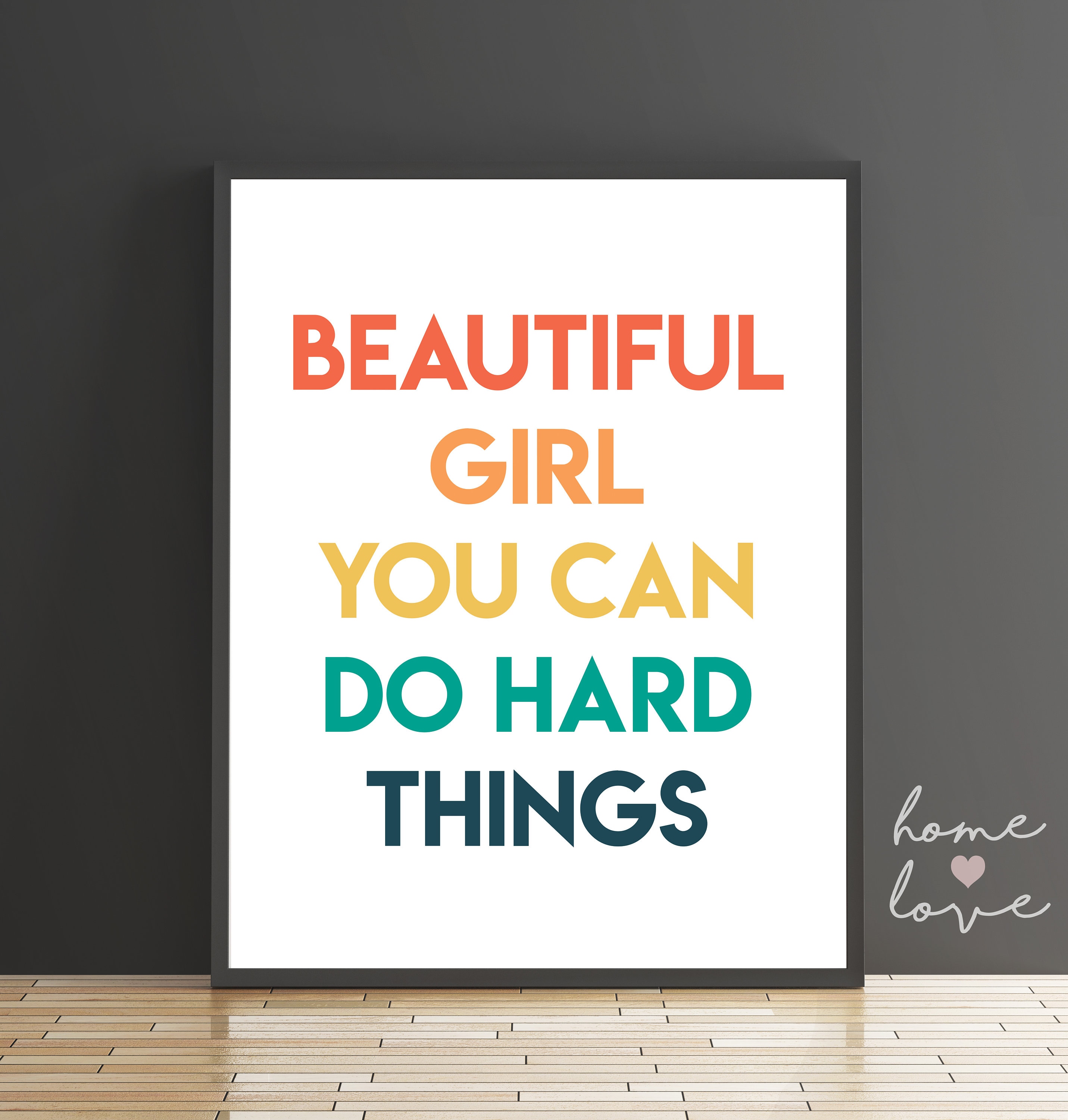 Beautiful Girl You Can Do Hard Things, Typography, Quote, Room Wall Art,  Modern, Girls Room, Inspirational, Printable Wall Art A1 Poster, image size:2862x3000
