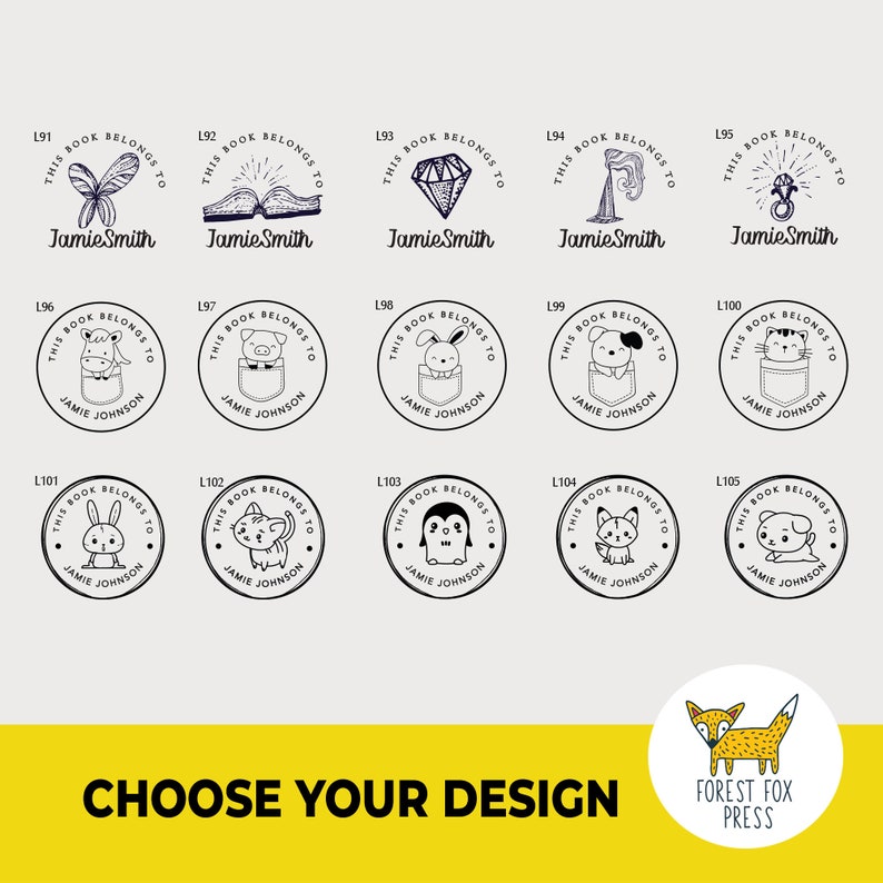 May include: A set of 15 black and white bookplate designs featuring various animals and objects. The designs are circular and include the text "This book belongs to". The designs are labeled with numbers L91 through L105. The text "Choose your design" is at the bottom of the image, along with the logo "Forest Fox Press".