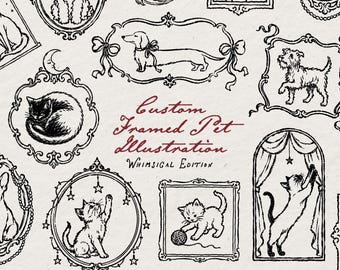May include: A collection of black ink illustrations featuring various cats and dogs inside ornate frames on a textured off-white background. The central text reads Custom Framed Pet Illustration Whimsical Edition in a dark red cursive script.