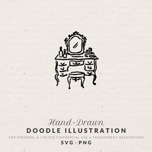 May include: A black ink hand-drawn doodle illustration of a vanity table with a mirror, drawers, and a matching stool. The text below reads: Hand-Drawn DOODLE ILLUSTRATION FOR PERSONAL & LIMITED COMMERCIAL USE • TRANSPARENT BACKGROUND SVG • PNG
