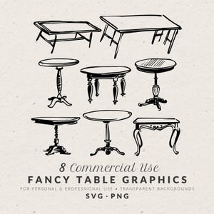 May include: Black and white line art of eight different fancy table designs. The tables include rectangular and round shapes, with various leg and base styles. Text reads "8 Commercial Use FANCY TABLE GRAPHICS".