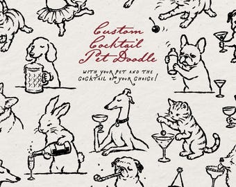 May include: A cream-colored background featuring black ink illustrations of various animals interacting with cocktails and drinks. The text reads Custom Cocktail Pet Doodle with your pet and the cocktail of your choice in red and black script.