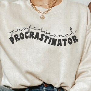 Professional Procrastinator SVG PNG, Funny Svg, Boho Svg, Retro Svg, Sarcastic Svg, Procrastinate Svg, Commercial Use Svg, Popular Svg