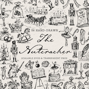 May include: A collection of 56 hand-drawn black and white illustrations featuring Nutcracker-themed elements, including dancers, soldiers, musical instruments, and holiday decor, with the text 56 HAND-DRAWN The Nutcracker SCALABLE SVGS & TRANSPARENT PNGS.