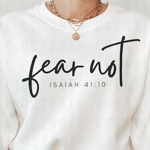 Fear Not SVG PNG, Isaiah 41:10, Bible Svg, Scripture Svg, Scripture Cut File, Spiritual Svg, Jesus Svg, Christian Svg, Easter Svg, Clip Art
