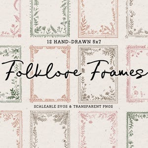 May include: A collection of twelve hand-drawn 5x7 inch Folklore Frames. The frames are rectangular with floral and botanical designs in shades of green, pink, and brown. The words "Folklore Frames" are written in a cursive font.