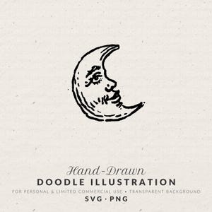 May include: A black ink hand-drawn doodle illustration of a crescent moon with a human face. The moon features a profile view with a visible eye, eyebrow, nose, and mouth. The text below reads Hand-Drawn DOODLE ILLUSTRATION FOR PERSONAL & LIMITED COMMERCIAL USE • TRANSPARENT BACKGROUND SVG • PNG.