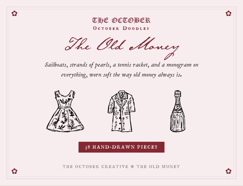 The image is a collage of three hand-drawn illustrations of clothing items, including a dress, a coat, and a bottle of champagne, along with the text "The October October Doodles" and "The Old Money".