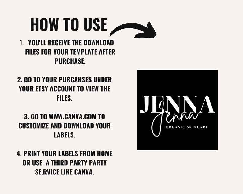 Puede incluir: Gr&aacute;fico beige con texto negro que detalla las instrucciones para descargar e imprimir etiquetas. El gr&aacute;fico incluye un logotipo negro para "Jenna Organic Skincare".