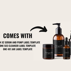 May include: A collection of skincare product bottles and jars with black labels. The labels feature the word "honeysuckle" and other text. The image also includes the text "COMES WITH" and label template sizes.
