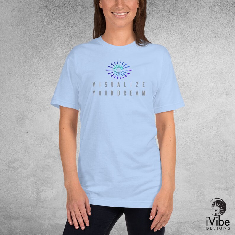 Visualize Your Dream TShirt Inspirational Tee Self Etsy