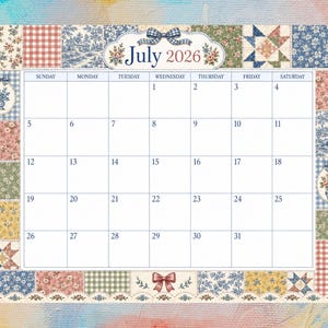 May include: A July 2026 wall calendar featuring a grid layout with days of the week labeled from Sunday to Saturday. The border is decorated with a patchwork pattern of floral, gingham, and toile prints in blue, red, green, and yellow tones.