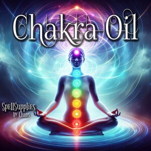 May include: A woman sits in a lotus position with her eyes closed, surrounded by a swirling blue and purple energy field. Seven colorful chakras are visible along her spine, with a white light emanating from her forehead. The text "Chakra Oil" is displayed at the top of the image.