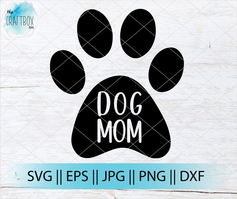 Download Dog Mom Paw print SVG SVG PNG Cricut & Silhouette | Etsy