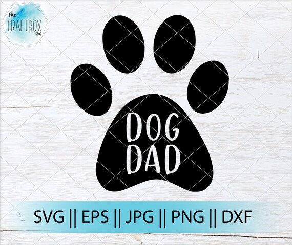 Download Dog Dad Paw Print Svg Svg Png Cricut Silhouette Etsy SVG, PNG, EPS, DXF File