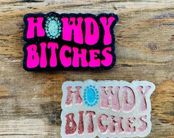 Howdy B*tches Car Freshie