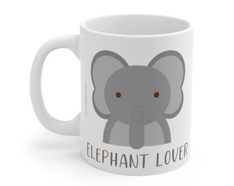 Elephant Lover Mug, Elephant Lover, Elephant Mug, Gift Mugs, Elephant Gifts, Cute Elephant Gifts, Coffee and Tea