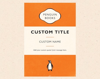 May include: Orange book cover with a penguin logo and the text "PENGUIN BOOKS". The title is "CUSTOM TITLE" and the author is "CUSTOM NAME". The text "Add your custom quote/ lyric/ message here." is below the author's name.