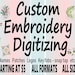 Custom Embroidery Digitizing / Custom Embroidery Pattern/ Custom Digitizing / Embroidery Designs/ Custom Logo Design 