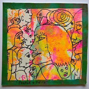 May include: A colorful abstract painting with a green border. The painting features a group of people and pets with bright pink, orange, and yellow colors. The text "PEOPLE + PETS" is written at the bottom of the painting.