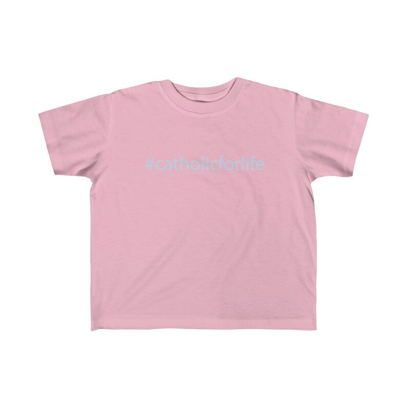 Todlers Catholic for Life T-shirt