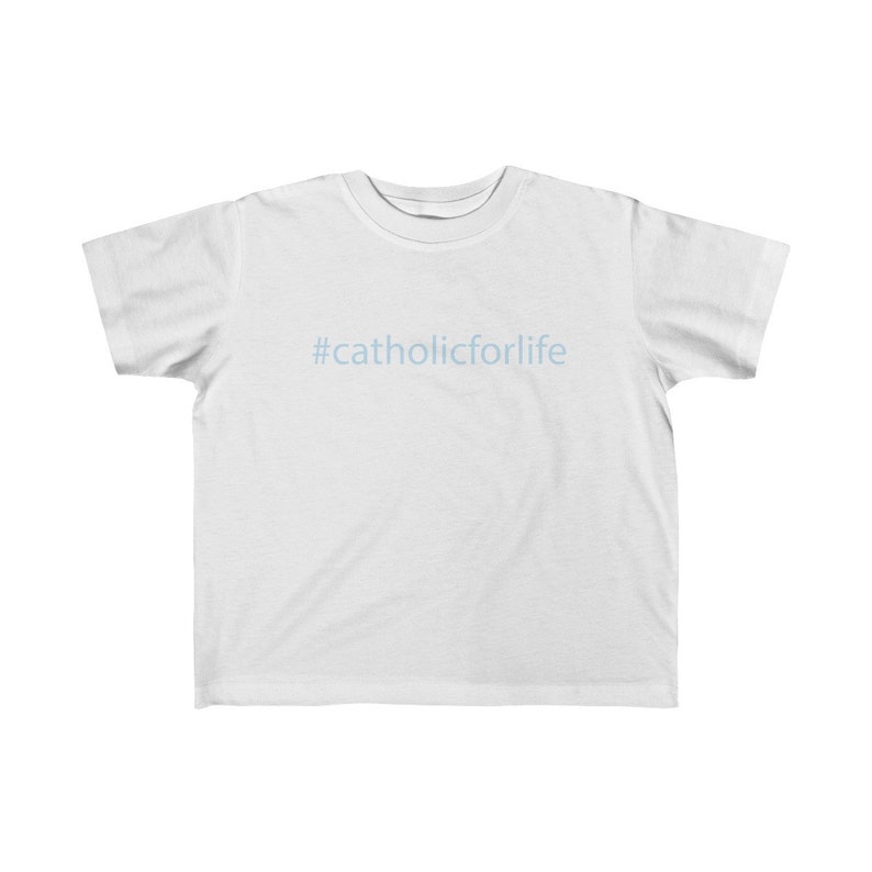 Todlers Catholic for Life T-shirt