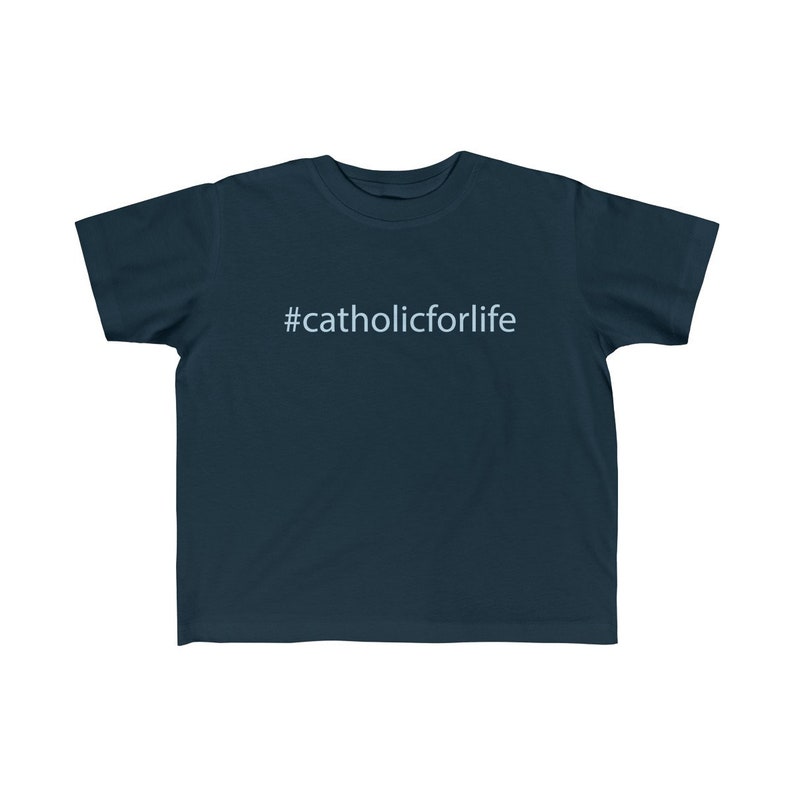 Todlers Catholic for Life T-shirt