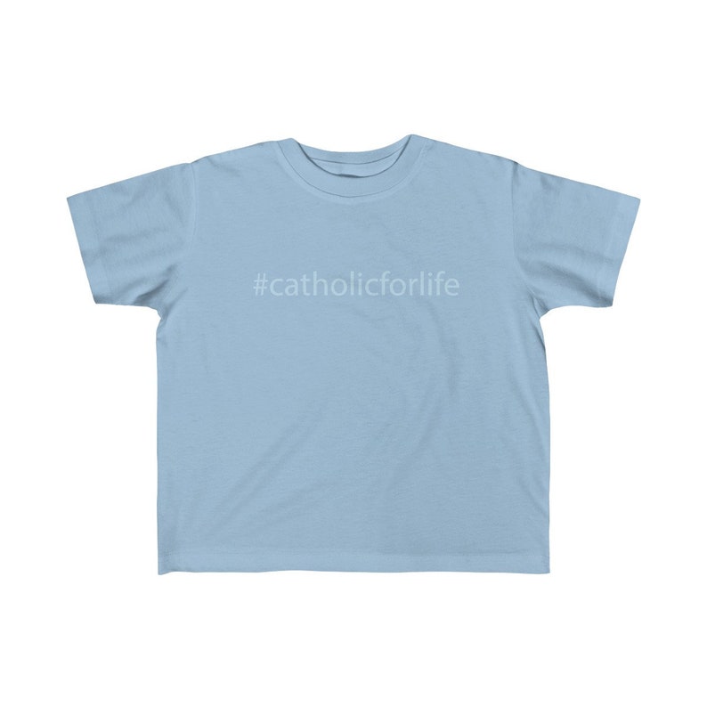 Todlers Catholic for Life T-shirt