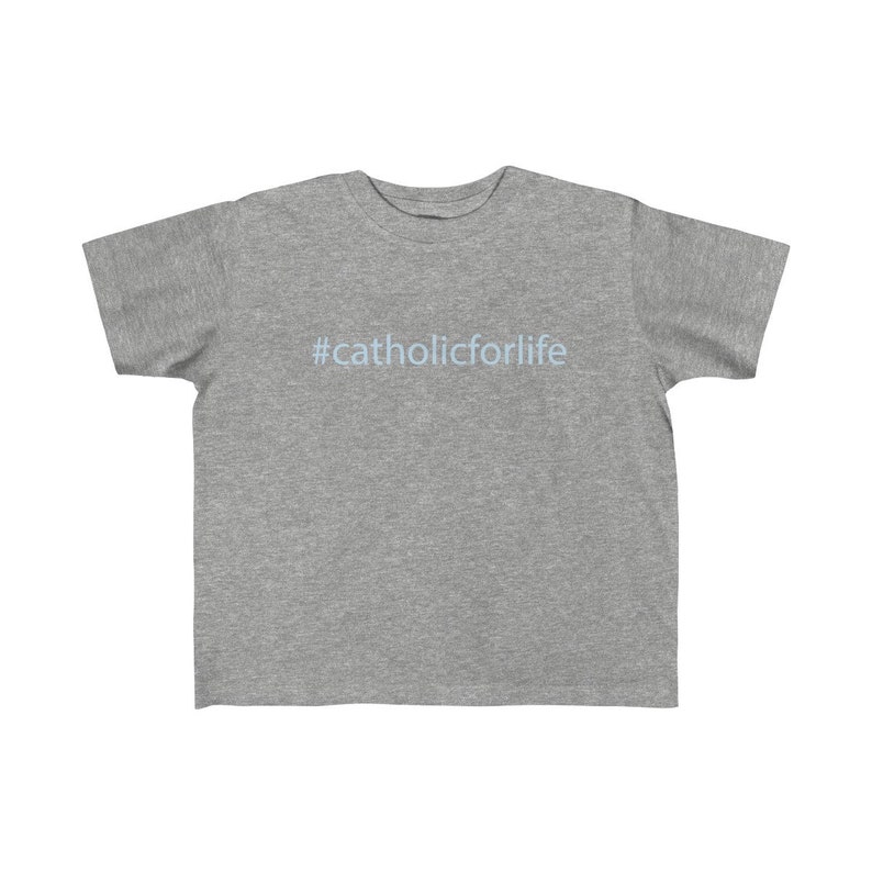 Todlers Catholic for Life T-shirt