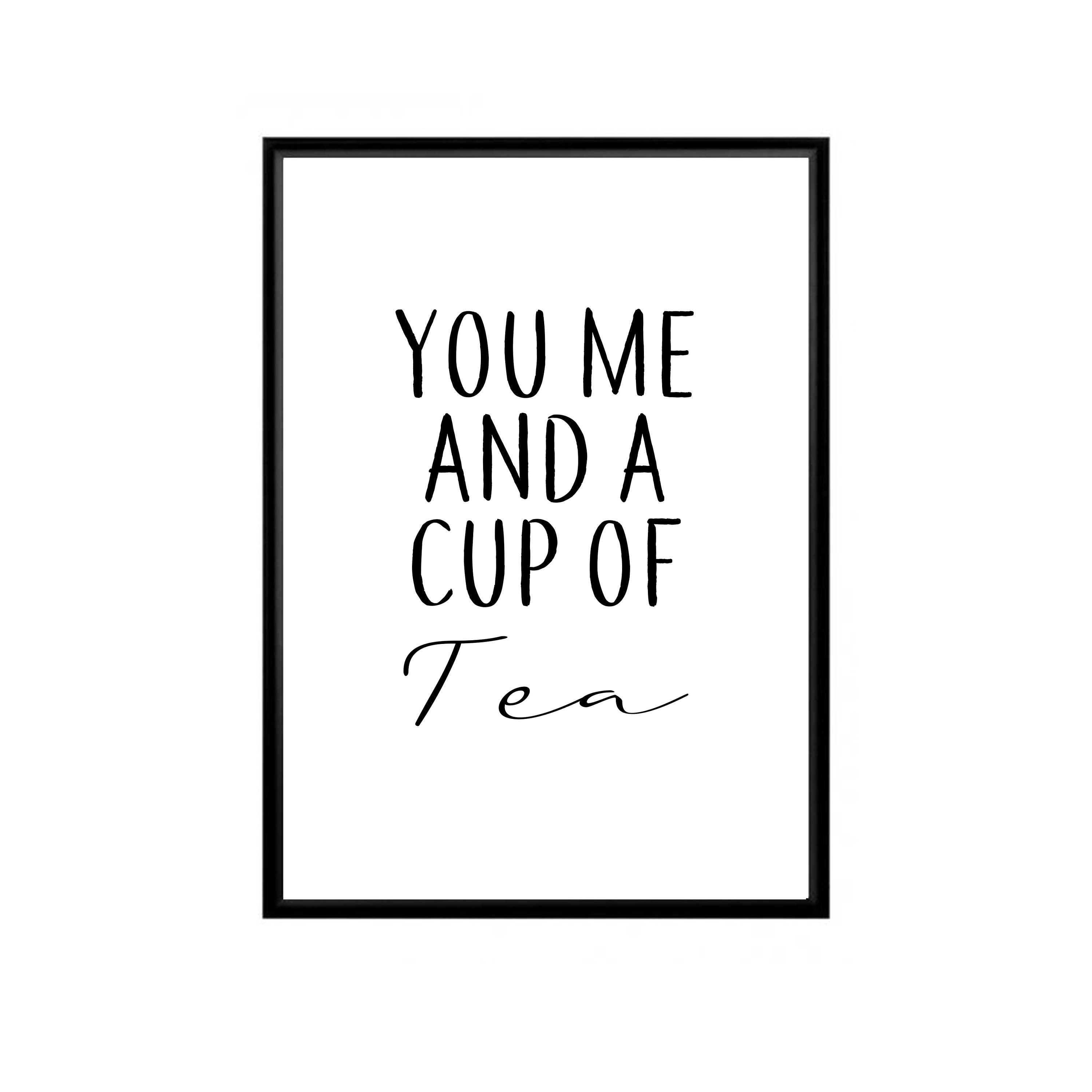 Tea Print You Me and a Cup of Tea Print Print Wall Art Etsy UK