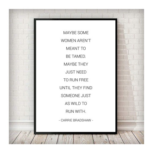 Carrie Bradshaw Quote Print Sex and the City Print Home Etsy