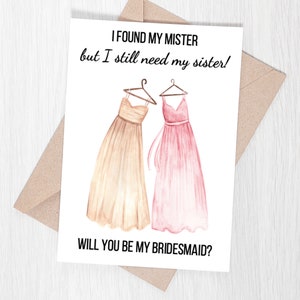 I Found My Mister But I Still Need My Sister Bridesamaid Proposal