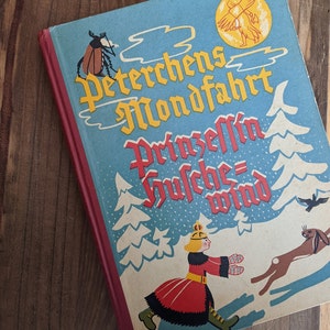 Vintage Peterchens Mondfahrt und Prinzessin Huschewind, Children&#39;s Fairy Tale, Gerdt von Bassewitz, Impreso en Alemania, 1932