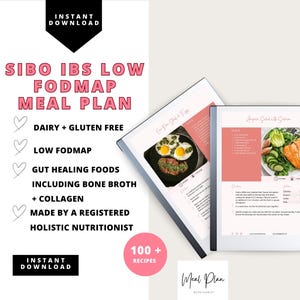 May include: A digital meal plan titled "SIBO IBS LOW FODMAP MEAL PLAN" with the text "Instant Download." The plan includes recipes and is dairy and gluten-free. The plan includes gut-healing foods and is made by a registered holistic nutritionist.