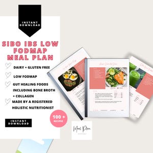 May include: A digital meal plan with the text "SIBO IBS LOW FODMAP MEAL PLAN" and "100+ RECIPES". The plan includes recipes that are dairy and gluten-free, low FODMAP, and gut-healing foods. The plan is made by a registered holistic nutritionist.