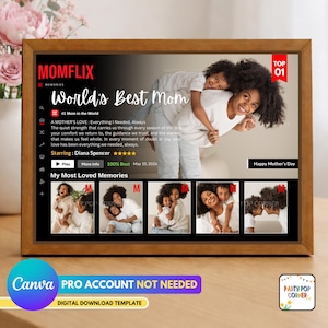 May include: A wooden framed digital download template with the text "MOMFLIX World's Best Mom" and a photo of a mother and child. The template includes the text "Happy Mother's Day" and "Canva PRO ACCOUNT NOT NEEDED".