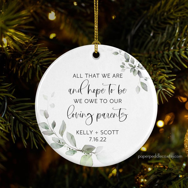 All That We Are And All That We Hope To Be Ornament, Personalized Christmas Ornament, Wedding Gift For Parents From Bride And Groom