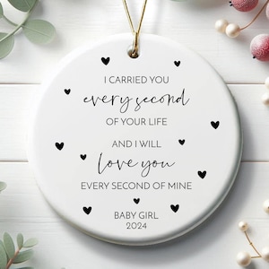 I Carried You Every Second Of Your Life Ornament, Miscarriage Gift, Miscarriage Keepsake, Miscarriage Memorial, Infant Loss, Baby Memorial